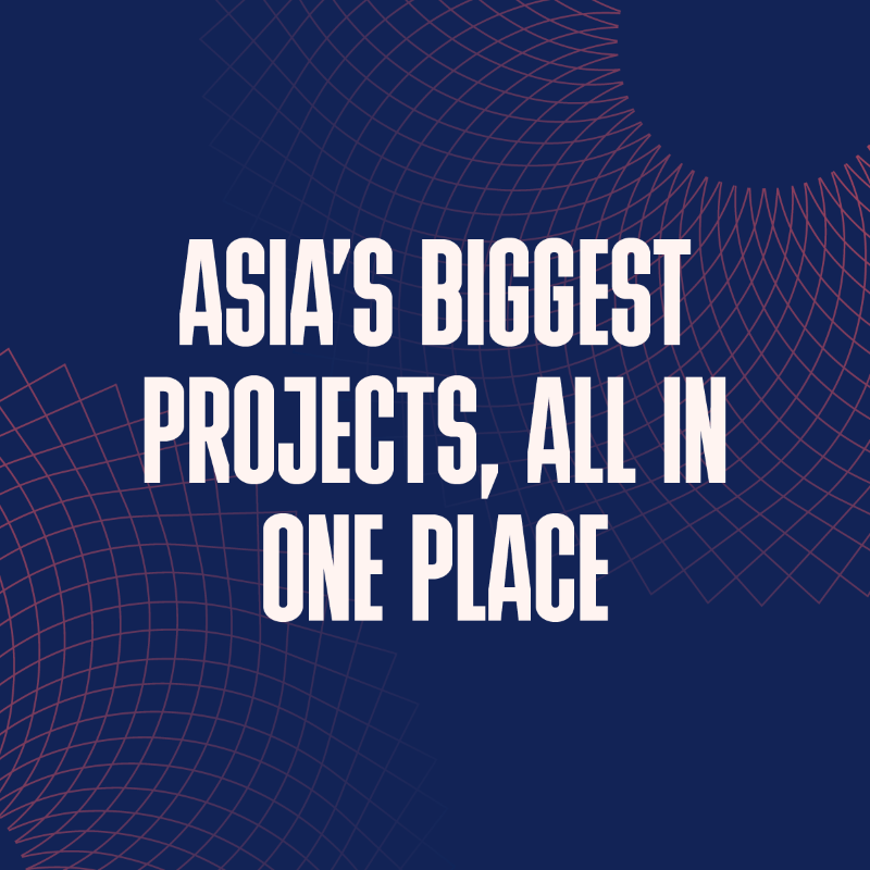 Asia’s Biggest Projects, All in One Place