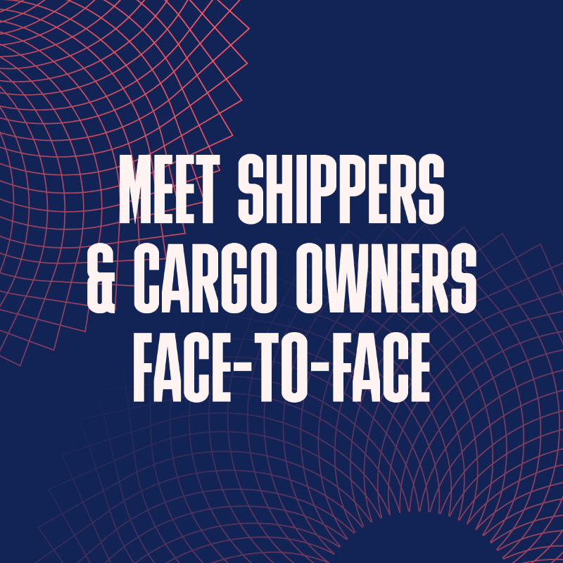 Meet Shippers & Cargo Owners Face-to-Face