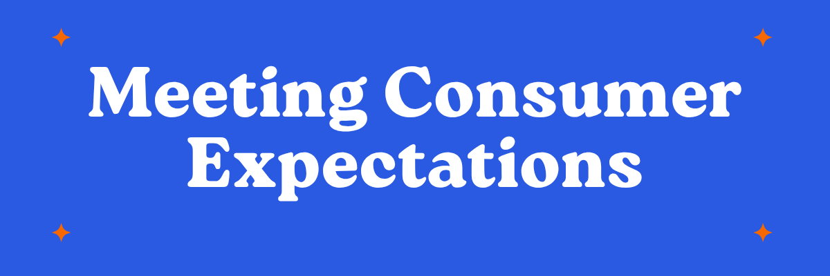 Meeting Consumer Expectations