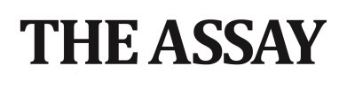 THE ASSAY THE ASSAY
