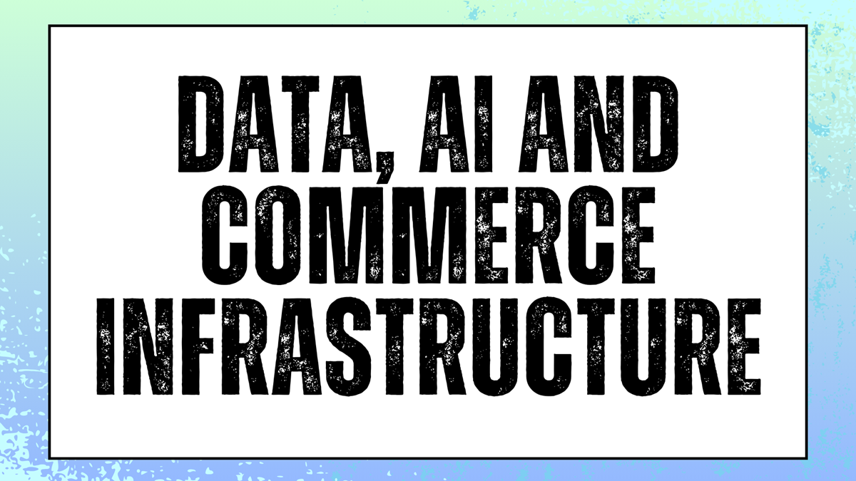 Data, AI and Commerce Infrastructure
