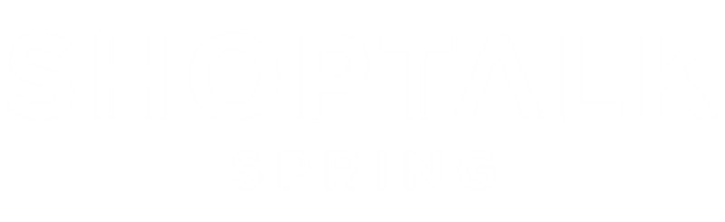 Shoptalk Spring